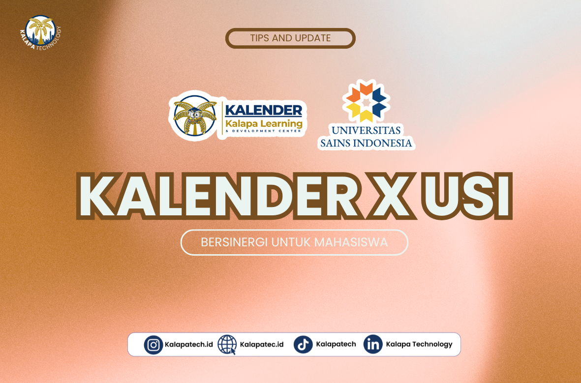 KALENDER X UNIVERSITAS SAINS INDONESIA (USI): Bersinergi Untuk Mahasiswa